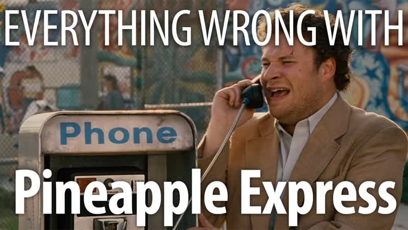 Everything Wrong With Pineapple Express In 18 Minutes Or