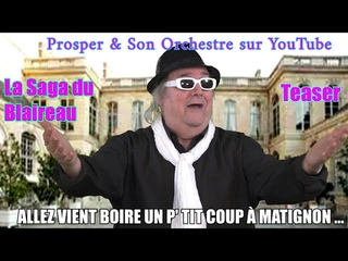 “ALLEZ VIENS BOIRE UN  P’TIT  COUP À MATIGNON “ extrait Medley  Humour de Prosper Orchestra