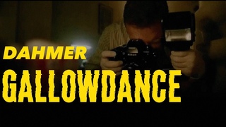 [MONSTER: The Jeffrey Dahmer Story]
Gallowdance (Edit)