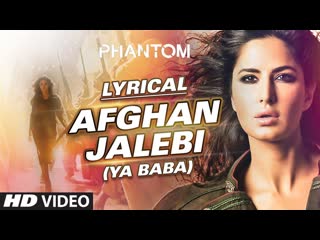 Afghan Jalebi (Ya Baba) Full Song with LYRICS | Phantom | Saif Ali Khan, Katrina Kaif | T-Series