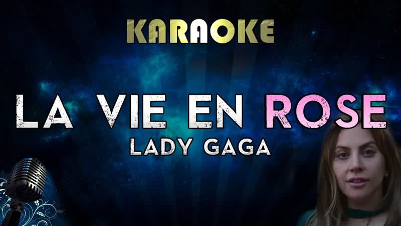 Lady Gaga La Vie En Rose ( Karaoke Instrumental) A Star Is