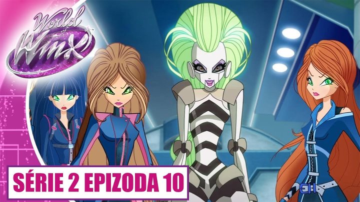 World of Winx Série 2 Epizoda 10 Technokouzelná past ( TUTY