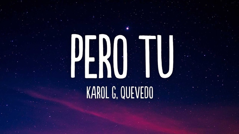 Karol G, Quevedo Pero Tu ( Letra,