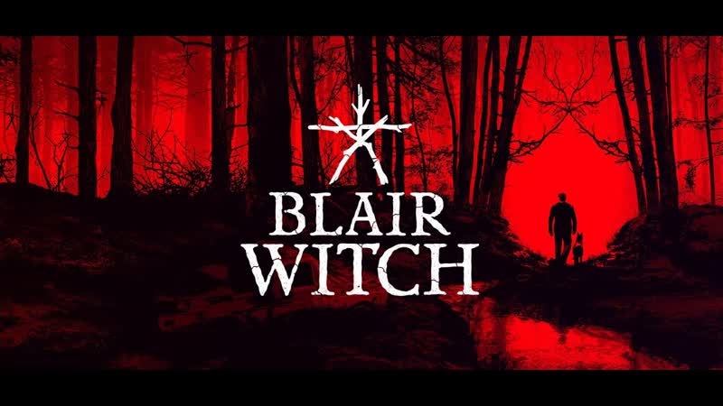 Встретил лесника: Blair Witch,