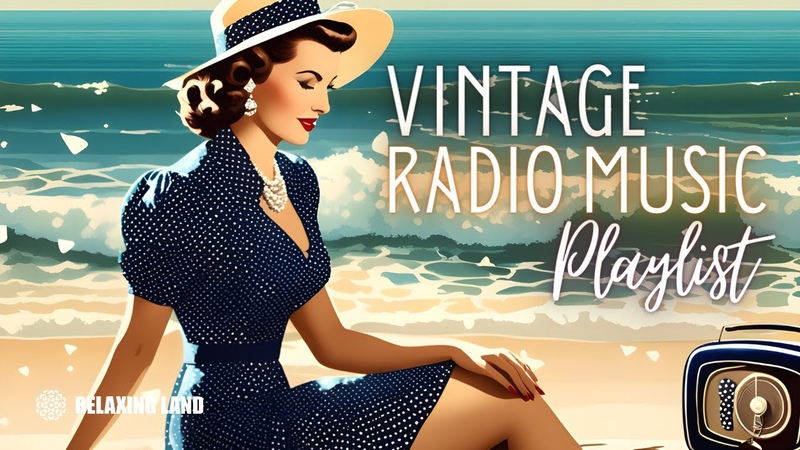 Vintage Radio Music Playlist 1930s 1940s