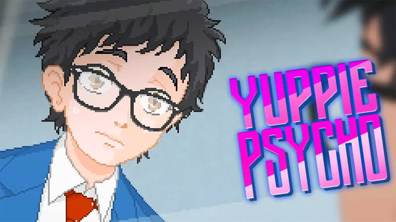 НЕОЖИДАННАЯ ДОЛЖНОСТЬ Yuppie Psycho,