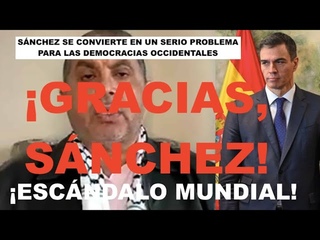 ¡CRECE EL ESCÁNDALO CON SÁNCHEZ: LAS DEMOCRACIAS NO DAN CRÉDITO!