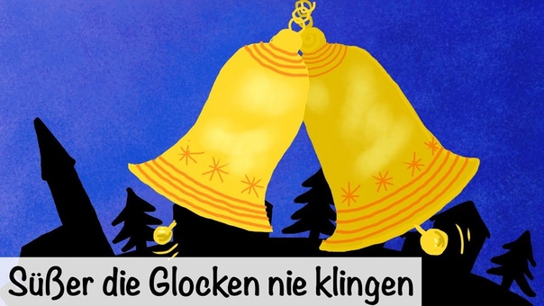 Süßer die Glocken nie