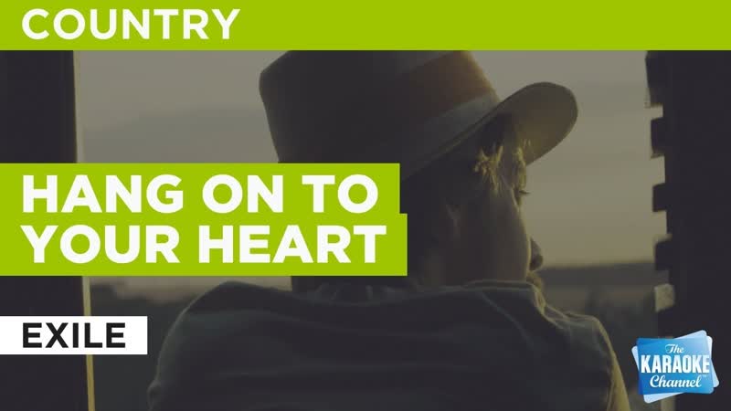 Hang On To Your Heart : Exile, Karaoke with