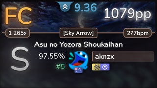 9.4 aknzx | Yuaru - Asu no Yozora Shoukaihan Sky Arrow +HDDT % FC #5 | 1079pp - osu!