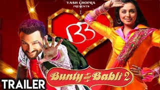 Bunty Aur Babli 2 Office Trailer | Rani Mukerji & Saif Ali Khan - Bollywood Upcoming Movie 2020