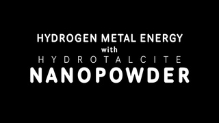 Hydrogen Metal Energy with Hydrotalcite Nanopowder