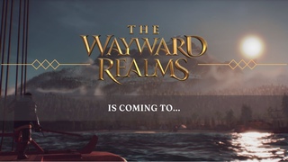 The Wayward Realms Coming To...