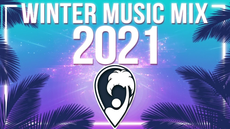 Hello Winter Super Special Music Mix Best of Tropical and Deep House Music 2021 VOL.