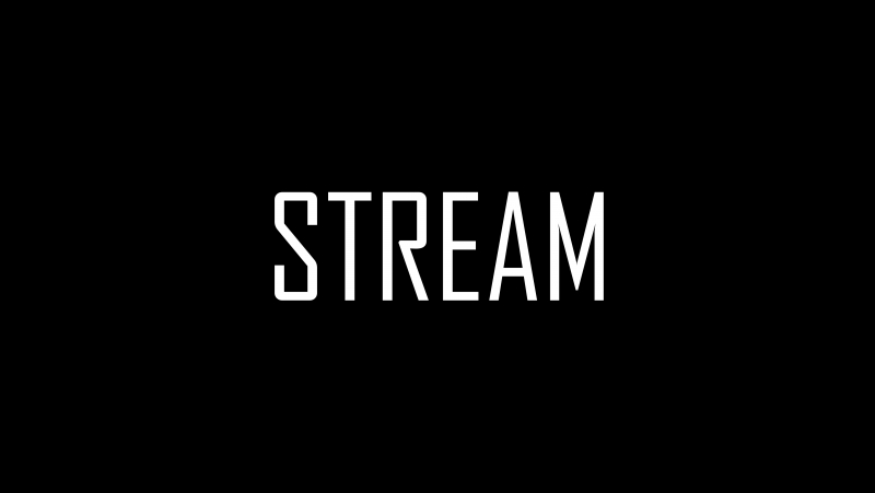 S T R E A M