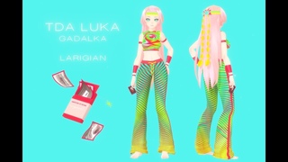 MMD | TDA LUKA GADALKA  | GLOW | TEST MODEL
