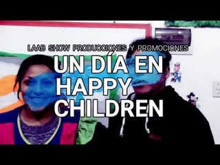 LAAB SHOW  Y  HAPPY CHILDREN Experiencia en la Guarderia