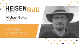 Michael Bolton — The logic of verification