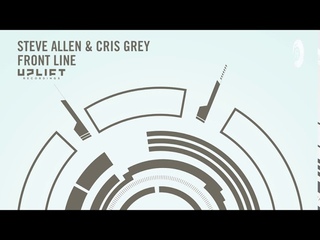 UPLIFTING TRANCE: Steve Allen & Cris Grey - Front Line (Uplift Recordings)
