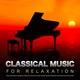 Classical Music For Relaxation, Relaxing Classical Music, Classical Piano - Nocturne - Chopin - Classical Music for Relaxation - Classical Piano