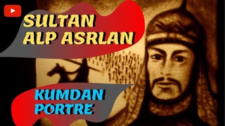 TÜRK HÜKÜMDAR SELÇUKLU HÜKÜMDARI SULTAN ALP ARSLAN | Alp Arslan ın Kumdan Portresi