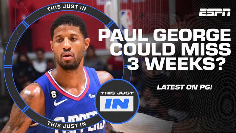 BREAKING NEWS Clippers star Paul George to miss the rest of the regular season, This Just