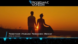 Dyrox & Alexxon - Together (Yusuke Teranishi Remix) [Music Video] [Progressive House Worldwide]