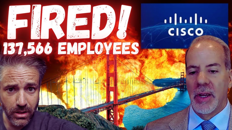 BREAKING: CISCO Mass LAYOFFS, LEAVING U.