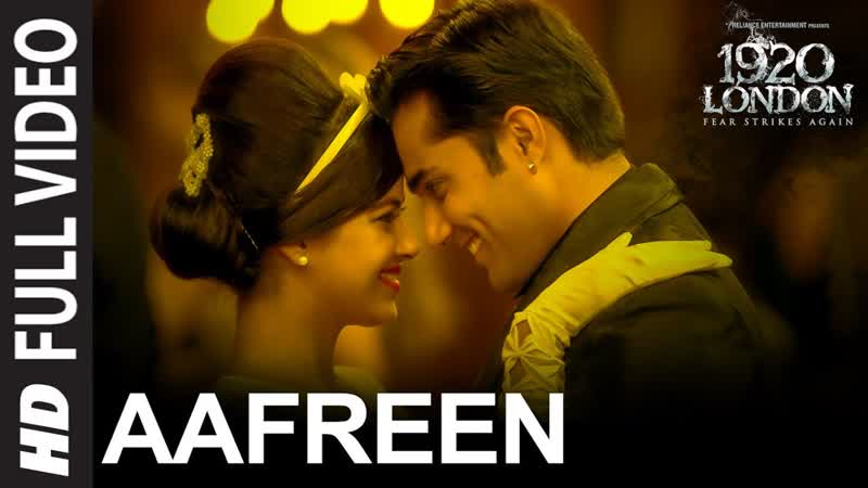 Aafreen Full Video Song, 1920 LONDON, Sharman Joshi, Meera Chopra, Vishal Karwal, T