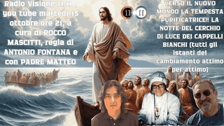 VERSO IL NUOVO MONDO! LA TEMPESTA PURIFICATRICE!! LA NOTTE DEL CERCHIO DI LUCE DEI CAPPELLI BIANCHI