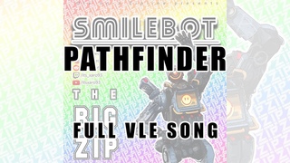 The Big Zip | Pathfinder Song (Apex Legends VLE)