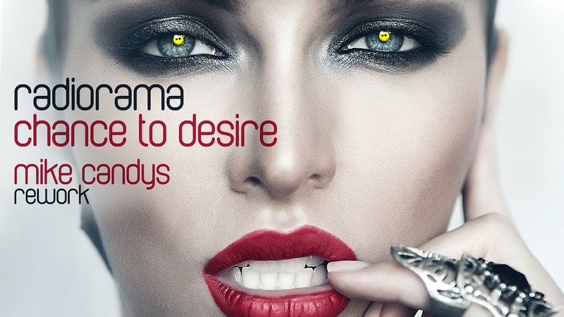 Radiorama Chance To Desire ( Mike Candys Rework) Official