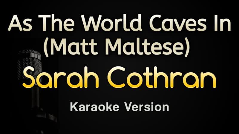 As The World Caves In Sarah Cothran ( Karaoke Songs With Lyrics Original