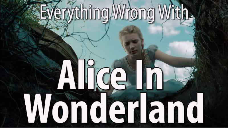 Everything Wrong With Alice In